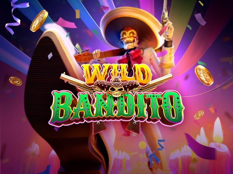 Wild Bandito สล็อตมาแรงแห่งปี